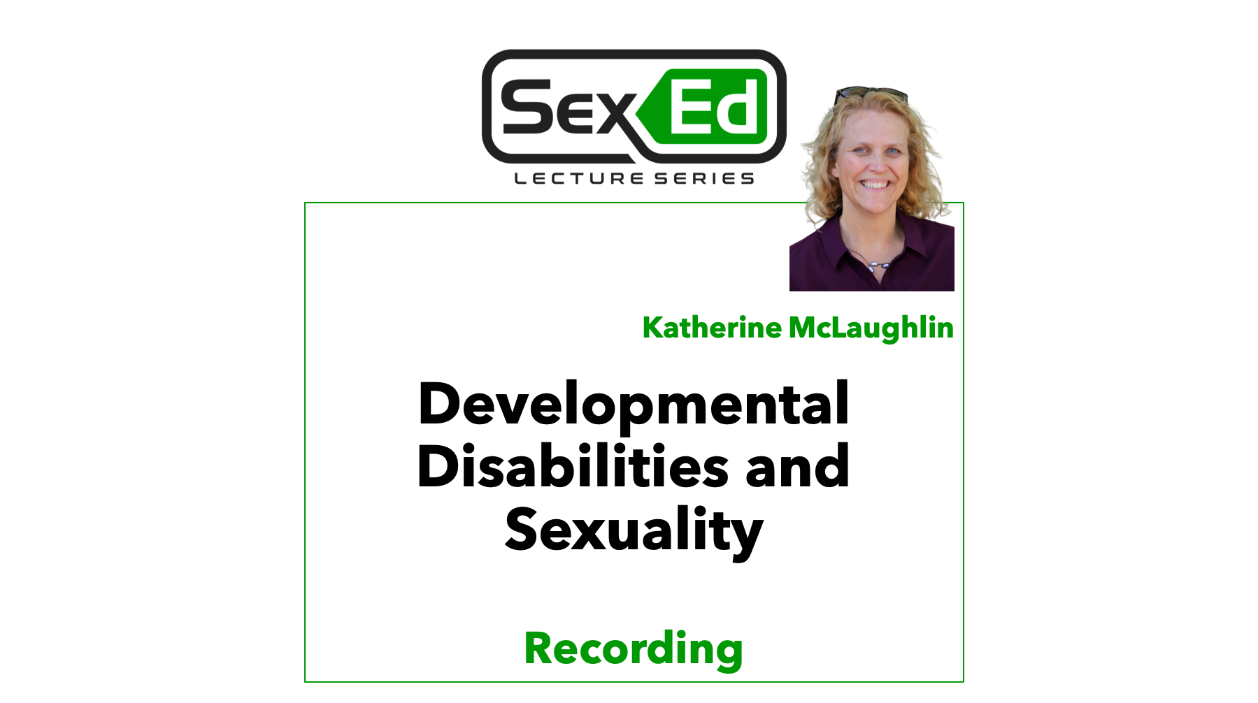 Developmental Disabilities And Sexuality Sex Ed Lecture Series